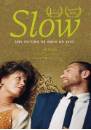 Slow