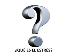 ¿qué es el estrés?